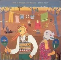 Robert Wyatt - Ruth Is Stranger Than Richard i gruppen CD / Pop-Rock hos Bengans Skivbutik AB (682325)