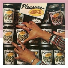 Pleasure - Accept No Substitutes