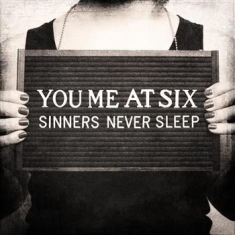 You Me At Six - Sinners Never Sleep