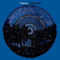 Vetiver - Tight Knit