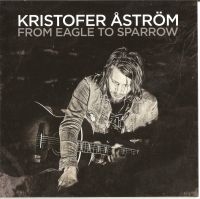 Kristofer Åström - From Eagle To Sparrow