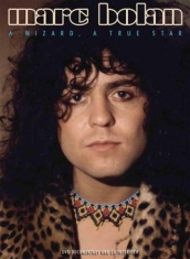 Marc Bolan - A Wizard A True Star