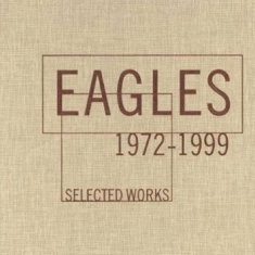 Eagles - Selected Works 1972-1999