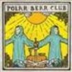 Polar Bear Club - Death Chorus i gruppen VINYL hos Bengans Skivbutik AB (924390)