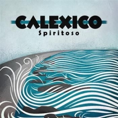 Calexico - Spiritoso