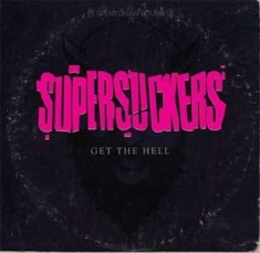 Supersuckers - Get The Hell