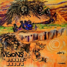 Brown Dennis - Visions Of Dennis Brown